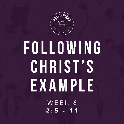 Following Christ's Example - Philippians - Citizens of Heaven