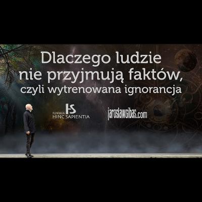 Dlaczego ludzie nie przyjmują faktów Dlaczego ludzie nie przyjmują faktów