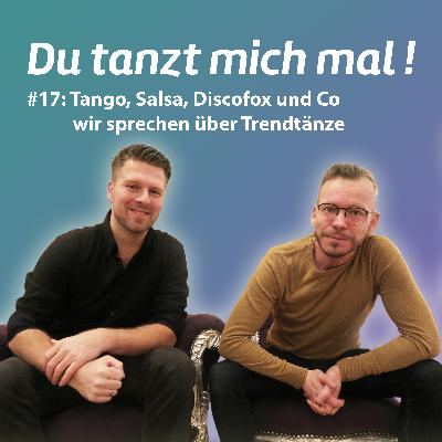 #17: Tango, Salsa, Discofox und Co wir sprechen über Trendtänze
