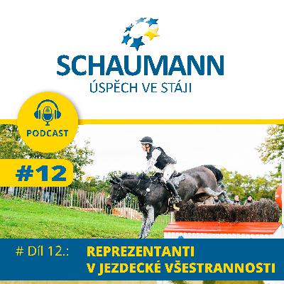 #Díl 12.: Schaumann - REPREZENTANTI V JEZDECKÉ VŠESTRANNOSTI