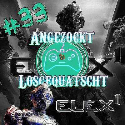 Folge 33: Elex 2 Folge 33: Elex 2