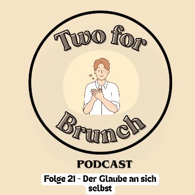 Folge 21 - Der Glaube an sich selbst Folge 21 - Der Glaube an sich selbst