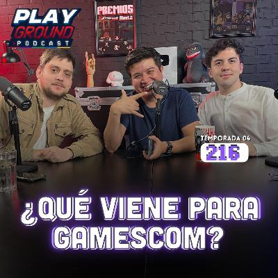 Playground Show Episodio 216 - ¡Se nos viene una Gamescom enorme!