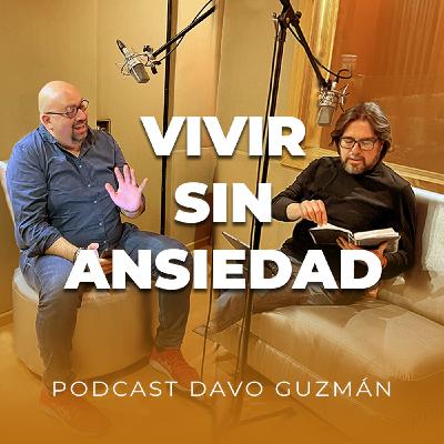 Episode 199: Vivir sin ansiedad
