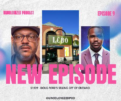 S15E09: Doug Ford's selling off of Ontario (Part 1) S15E09: Doug Ford's selling off of Ontario (Part 1)