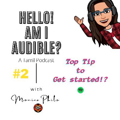 #2 For everything that stops you from starting and doing | Hello! Am I Audible? - Tamil Podcast