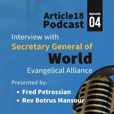 Interview with Secretary General of World Evangelical Alliance