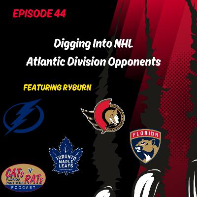 Cats N Rats Episode 44 — Digging Into NHL Atlantic Division Opponents