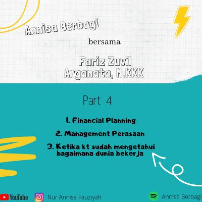 Part 4 Management keuangan, perasaan & Ketika kita sdh mengetahui bagaimana dunia bekerja Part 4 Management keuangan, perasaan & Ketika kita sdh mengetahui bagaimana dunia bekerja