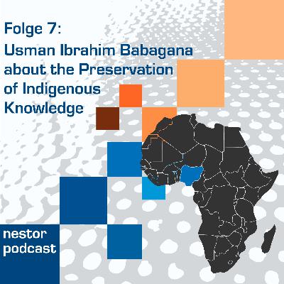 Folge 7 - Usman Ibrahim Babagana about the Preservation of Indigenous Knowledge