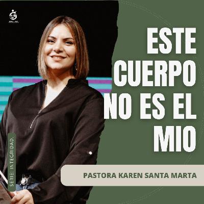 ESTE CUERPO NO ES EL MIO | Pastora Karen Santa Marta - 25.01.26 ESTE CUERPO NO ES EL MIO | Pastora Karen Santa Marta - 25.01.26