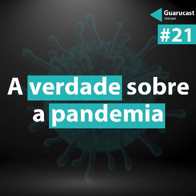 PANDEMIA: AS MEDIDAS ATUAIS SÃO EFICAZES? - #21