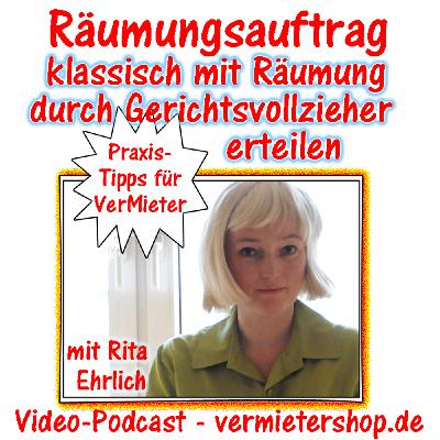Räumungsauftrag klassisch an den Gerichtsvollzieher erteilen - Vermieter-Podcast - Immobooks.de