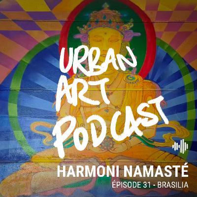 #31 - Harmoni Namasté : “a vida louca” à Brasilia