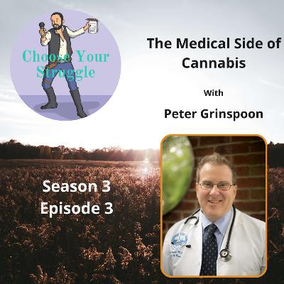 The Medical Side of Cannabis with Dr. Peter Grinspoon The Medical Side of Cannabis with Dr. Peter Grinspoon