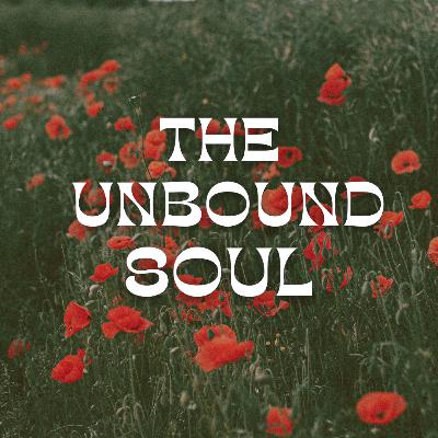 The Unbound Soul Podcast (Trailer)