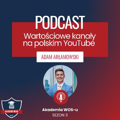 75. Jakie kanały oglądać na polskim YouTube przygotowując się do matury z WOSu?