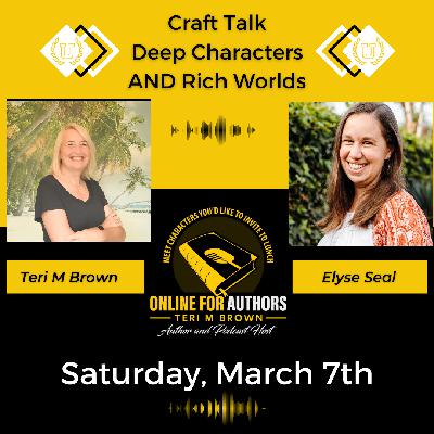 Deep Characters, Rich Worlds: The Balance Many Writers Miss with Book Coach Elyse Seal