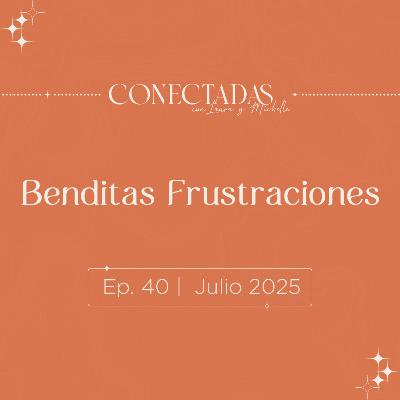 Benditas Frustraciones