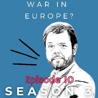 War in Europe? With Thibault Muzergues