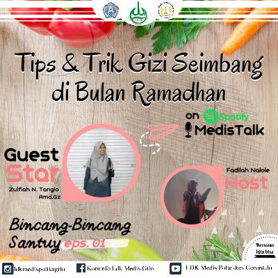 Eps. 01: "Tips & Trik Gizi Seimbang di Bulan Ramadhan"