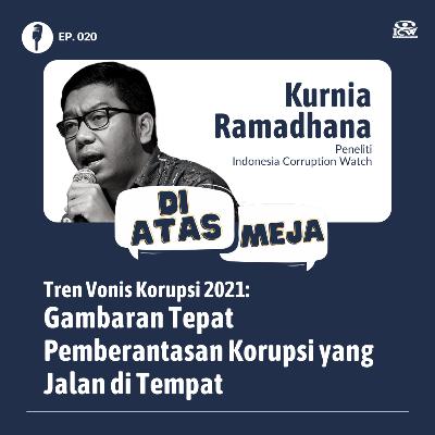 Tren Vonis Korupsi 2021: Gambaran Tepat Pemberantasan Korupsi yang Jalan di Tempat