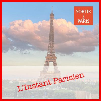 L'Instant Parisien by Sortiraparis, votre nouveau podcast hebdomadaire ! L'Instant Parisien by Sortiraparis, votre nouveau podcast hebdomadaire !