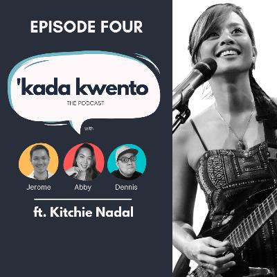 Kwento 04: Lessons on Love and Overcoming Your Fears (ft. Kitchie Nadal)