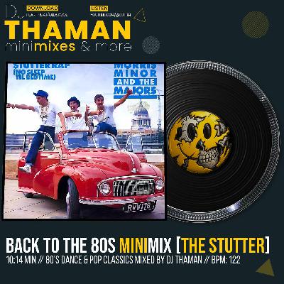 Back To The 80s MiniMix [The Stutter] - Dj ThaMan