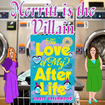 The Love of My After Life - Merritt is the Villain