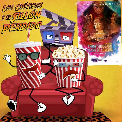 Episodio 36 - Érase Una Vez Un Genio / Tres Mil Años Esperandote / Three Thousand Years Of Longing