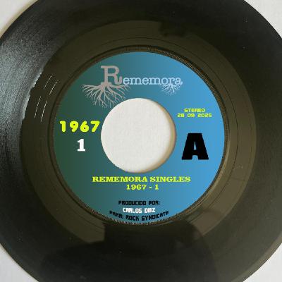 REMEMORA SINGLES 1967 I REMEMORA SINGLES 1967 I