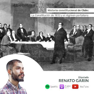 Episodio 56 - Historia Constitucional de Chile: la Constitución de 1833 y el régimen portaliano