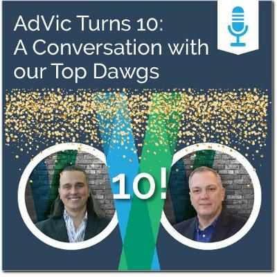 AdVic Turns 10: A Conversation with our Top Dawgs