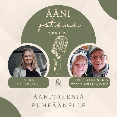 36. ÄÄNITREENIÄ PUHEÄÄNELLE – Risto Härkönen & Terhi Meriläinen 36. ÄÄNITREENIÄ PUHEÄÄNELLE – Risto Härkönen & Terhi Meriläinen