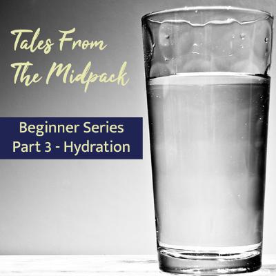 Beginner Ultra Runners - Part 3 - Hydration in Ultra Running