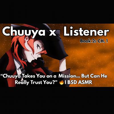 “You’re New to the Mafia. Chuuya’s Watching Your Every Move" 💔 | Chuuya x Listener