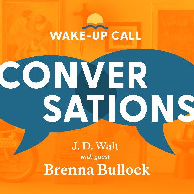 Presence & Power - with Brenna Bullock | Wake-Up Call Conversations Presence & Power - with Brenna Bullock | Wake-Up Call Conversations