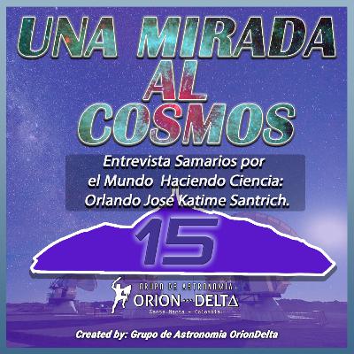 Ep.15 - Entrevista: PhD. Orlando José Katime Santrich.
