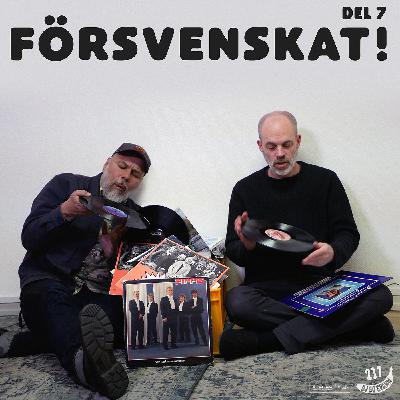 FÖRSVENSKAT! (del 7) med Martin Alarik & DJ 50 Spänn