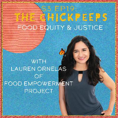 S3, Ep19: Food Equity and Justice with lauren Ornelas