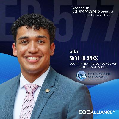Ep. 577 - International Council for Small Business (ICSB) COO Skye Blanks - How To Turn Any Vision Into a Successful Reality
