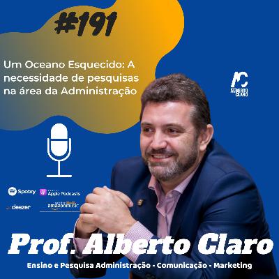#191 | Um Oceano Esquecido: A necessidade de pesquisas na área da Administração