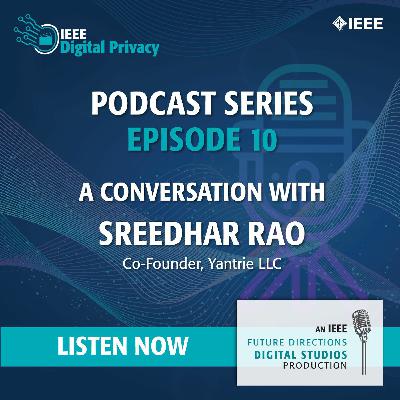Episode 10: A Conversation with Sreedhar Rao, Co-Founder, Yantrie LLC