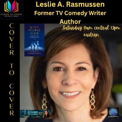 LESLIE A RASMUSSEN - FROM COMEDY TO FICTION LESLIE A RASMUSSEN - FROM COMEDY TO FICTION