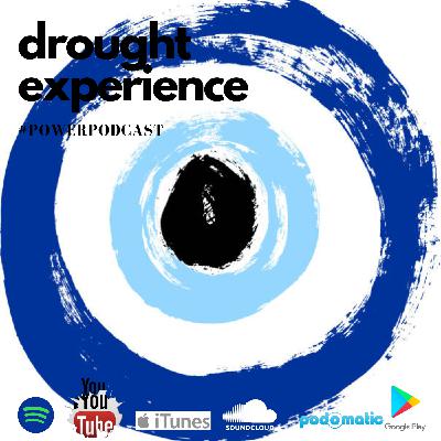 Episode 13: The Drought Experience: Quiet Truth