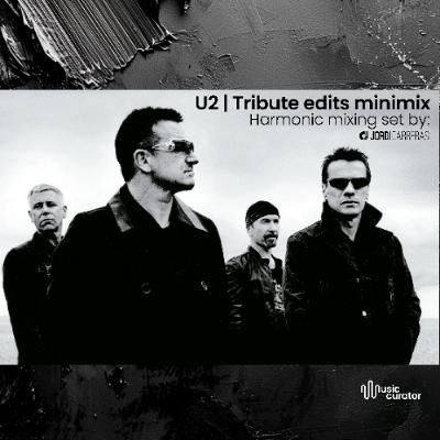U2 |  Tribute Edits minimix - Harmonic mixing set by Jordi Carreras
