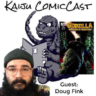 Godzilla: Kingdom of Monsters Part 1 w/Doug Fink