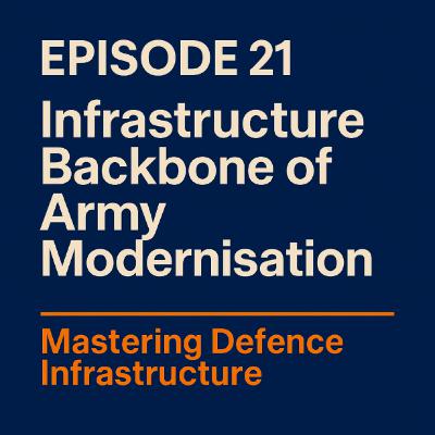 021: Infrastructure Backbone of Army Modernisation