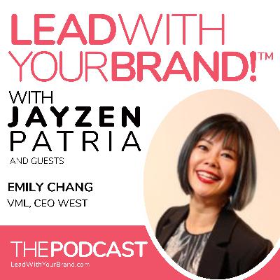 Season 6, Episode 2 : Human First, Job Title Second : Emily Chang CEO West, VML and Best Selling Author Season 6, Episode 2 : Human First, Job Title Second : Emily Chang CEO West, VML and Best Selling Author